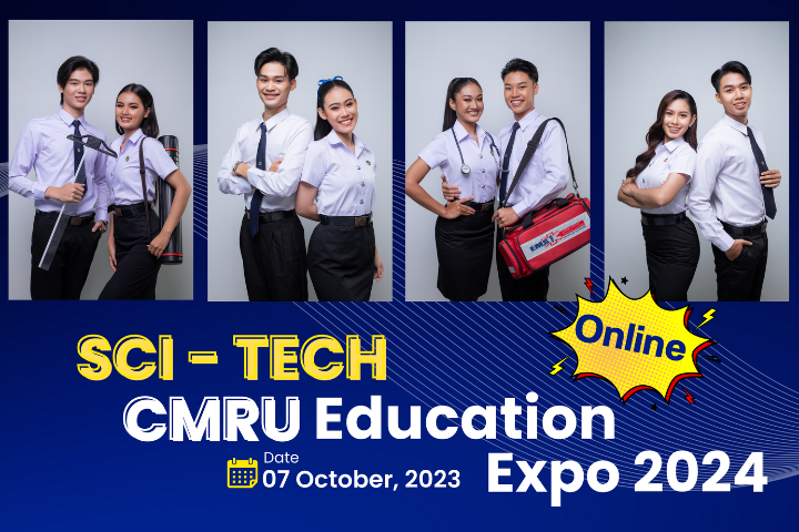 คณะวิทยาศาสตร์และเทคโนโลยี มหาวิทยาลัยราชภัฏเชียงใหม่ ศูนย์แม่ริม จัดกิจกรรม Sci-Tech CMRU Education Expo 2024